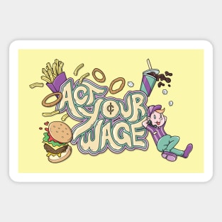 Act Your Wage Magnet